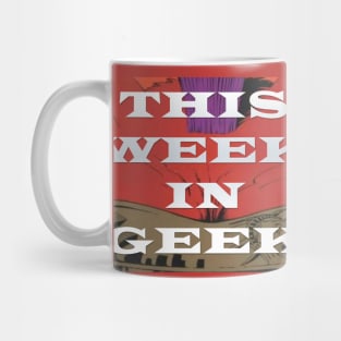 This Week In Geek Podcast Shirt Mug